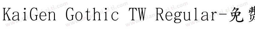KaiGen Gothic TW Regular字体转换